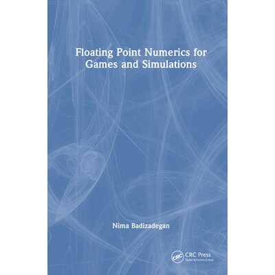 预订 Floating Point Numerics for Games and Simulations 用于游戏与模拟的浮点数值 9781032933566