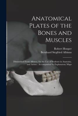 [预订]Anatomical Plates of the Bones and Muscles: Diminished From Albinus, for the use of Students in Anat 9781016422888