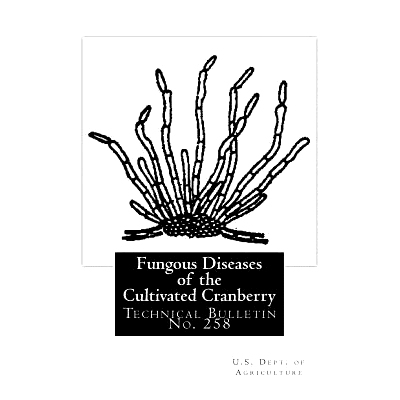 预订 Fungous Diseases of the Cultivated Cranberry: Technical Bulletin No. 258: 9781987567519