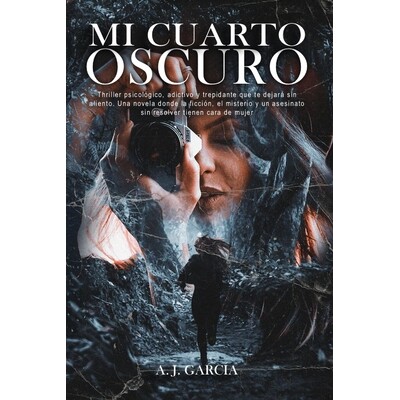 预订 Mi cuarto oscuro: Thriller psicológico, adictivo y trepidante que te dejará sin aliento. Una novela donde la ficc