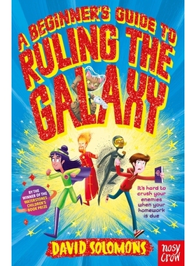 预订 A Beginner’s Guide to Ruling the Galaxy: It’s hard to crush your enemies when your homework’s due... 统治银河系