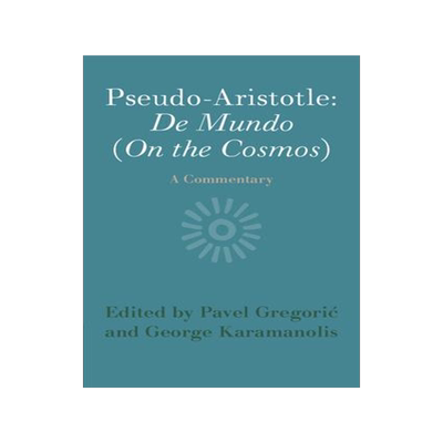 [预订]Pseudo-Aristotle:  De Mundo (On the Cosmos) 9781108819855