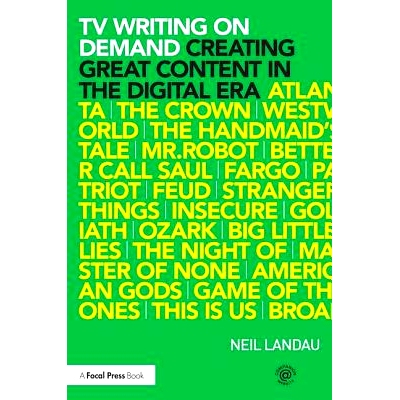 预订 TV Writing on Demand: Creating Great Content in the Digital Era 电视写作要求：在数字时代创造伟大的内容: 97811387057