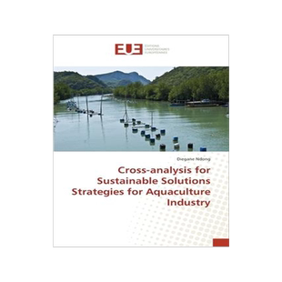 [预订]Cross-analysis for Sustainable Solutions Strategies for Aquaculture Industry 9783330874350
