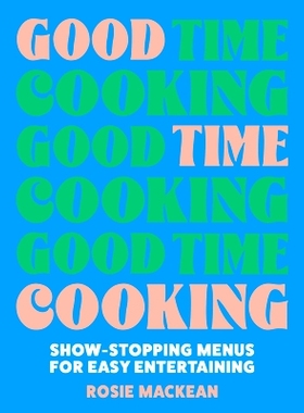 预订 Good Time Cooking: Show-S*ping Menus for Easy Entertaining