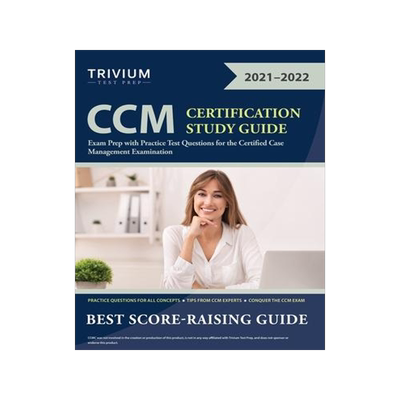 [预订]CCM Certification Study Guide: Exam Prep with Practice Test Questions for the Certified Case Managem 9781635308709