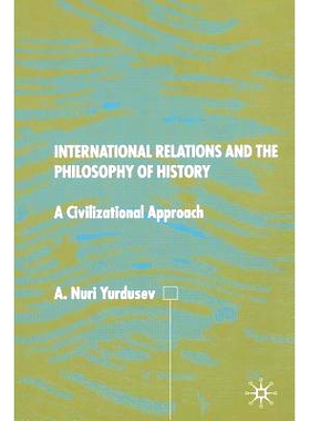 预订 International Relations and the Philosophy of History: A Civilizational Approach: 9781349403042