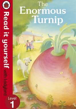 【预订】The Enormous Turnip: Read it yourself with Ladybird