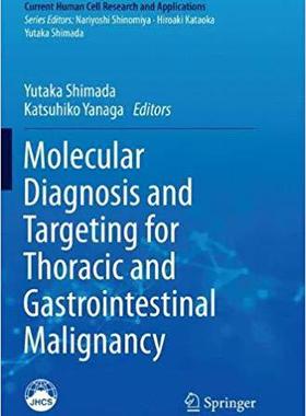 【预售】Molecular Diagnosis and Targeting for Thoracic and Gastrointestinal Malignancy