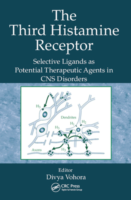 【预订】The Third Histamine Receptor: Selective Ligands as Potential Therapeutic Agents in CNS Disorders
