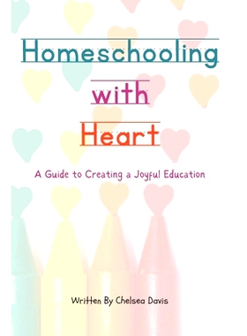 预订 Homeschooling with Heart: A Guide to Creating a Joyful Education: 9798378497041