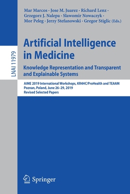 【预订】Artificial Intelligence in Medicine: Knowledge Representation and Transparent and Explainable Systems
