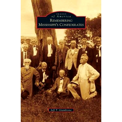 预订 Remembering Mississippi’s Confederates: 9781531663803