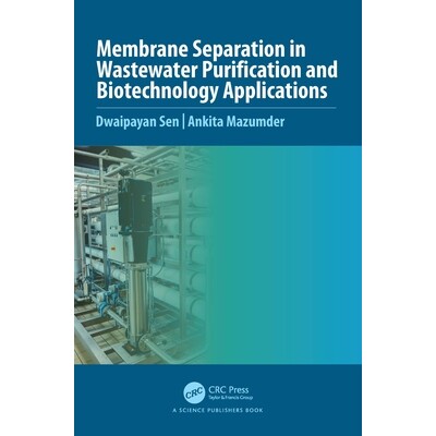 预订 Membrane Separation in Wastewater Purification and Biotechnology Application 废水净化及生物技术应用中的膜分离 97810
