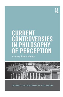 【预订】Current Controversies in Philosophy of Perception