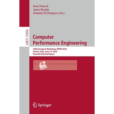 预订 Computer Performance Engineering 20th European Workshop, EPEW 2024, Venice, Italy, June 14, 2024, Revised Selected