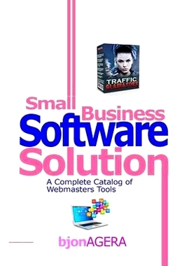 预订 Small Business Software Solutions: A Complete Catalog of Webmasters Tools: 9781499523362