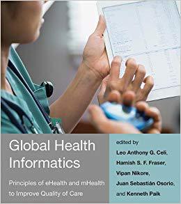 【预订】Global Health Informatics: Principles of Ehealth and Mhealth to Improve Quality of Care