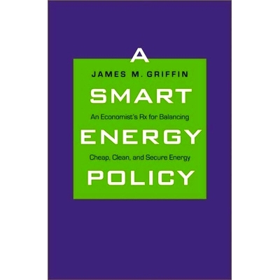 预订 A Smart Energy Policy: An Economist’s Rx for Balancing Cheap, Clean, and Secure Energy 漂亮的能源政策：一服经济学