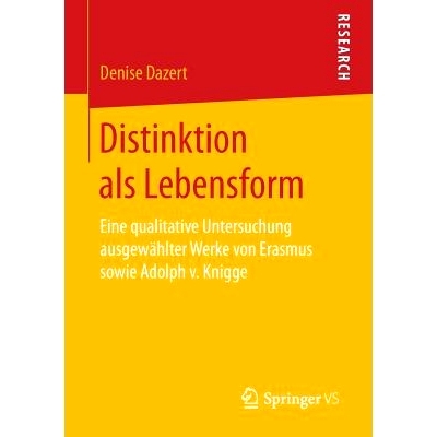 预订 Distinktion als Lebensform: Eine qualitative Untersuchung ausgewählter Werke von Erasmus sowie Adolph v. Knigge: 9