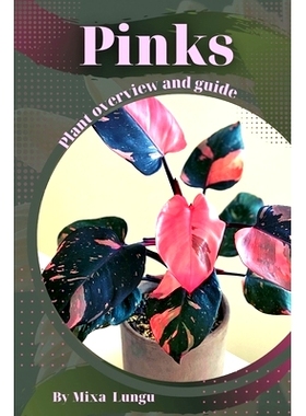 预订 Pinks: Plant overview and guide: 9798395879394