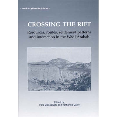 预订 Crossing the Rift: Resources, Settlements Patterns and Interaction in the Wadi Arabah: 9781842172094