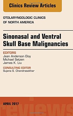 【预订】Sinonasal and Ventral Skull Base Malignancies, An Issue of Otolaryngologic Clinics of North America