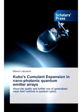 预订 Kubo’s Cumulant Expansion in nano-photonic quantum emitter arrays: 9786206772576