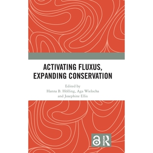 预订 Activating Fluxus, Expanding Conservation 激活激浪派、扩展保护: 9781032965895