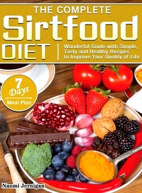 预订 The Complete Sirtfood Diet: Wonderful Guide with Simple, Tasty and Healthy Recipes to Improve Your Quality of Life