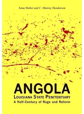 预订 Angola Louisiana State Penitentiary: A Half-Century of Rage and Reform: 9781935754558