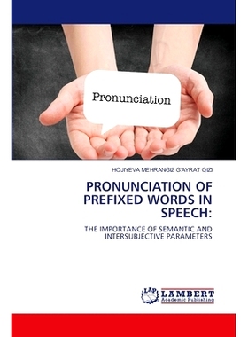 预订 Pronunciation of Prefixed Words in Speech: 9786207842100