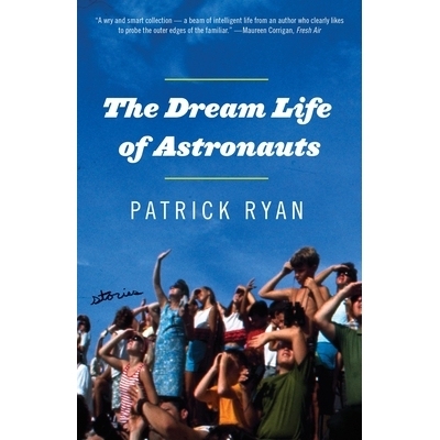 预订 The Dream Life of Astronauts: Stories: 9780385341394