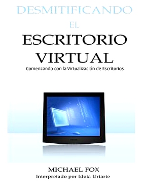 预订 Desmitificando El Escritorio Virtual: Comenzando Con La Virtualizacion de Escritorios: 9781466284791