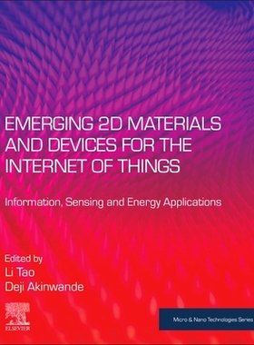 【预订】Emerging 2D Materials and Devices for the Internet of Things: Information, Sensing and Energy Applications