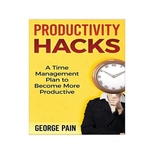 [预订]Productivity Hacks: A Time Management Plan to become more Productive 9781922301741