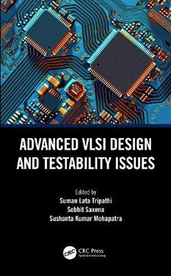 【预订】Advanced VLSI Design and Testability Issues
