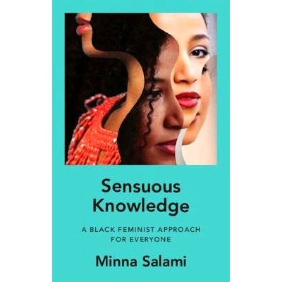 预订 Sensuous Knowledge: A Black Feminist Approach for Everyone 感性知识: 9781786997111