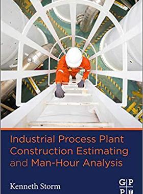 【预售】Industrial Process Plant Construction Estimating and Man-Hour Analysis