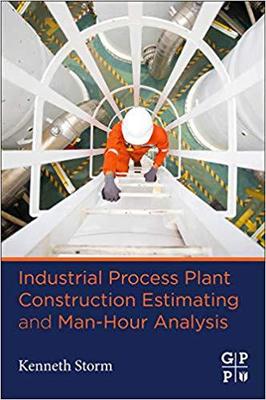 【预售】Industrial Process Plant Construction Estimating and Man-Hour Analysis