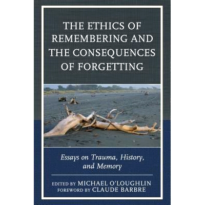 Essays on Trauma, History, and Memory