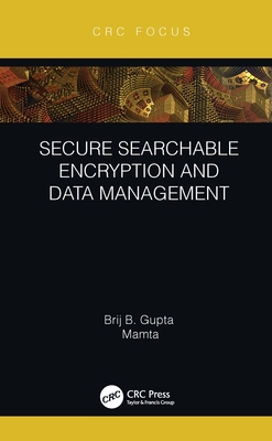 【预订】Secure Searchable Encryption and Data Management