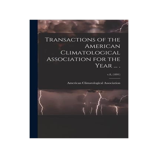 [预订]Transactions of the American Climatological Association for the Year ... .; v.8, (1891) 9781014124364