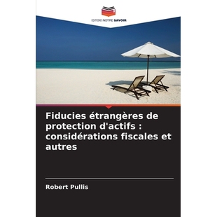 预订 Fiducies étrangères de protection d’actifs : considérations fiscales et autres: DE: 9786209172106