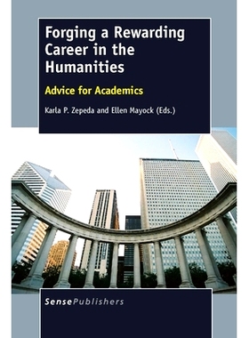 预订 Forging a Rewarding Career in the Humanities: Advice for Academics 在人文领域打造有价值的职业：对学者的建议: 978946