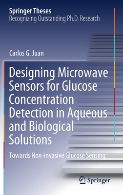 【预订】Designing Microwave Sensors for Glucose Concentration Detection in Aqueous and Biologi 9783030761783