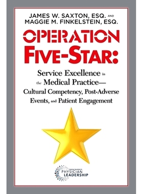 预订 Operation Five-Star: Service Excellence in the Medical Practice - Cultural Competency, Post-Adverse Events, and Pat