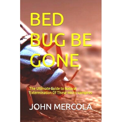 预订 Bed Bug Be Gone: The Ultimate Guide to Natural Extermination Of These micro-vampires 臭虫消失：自然消灭这些微型吸血