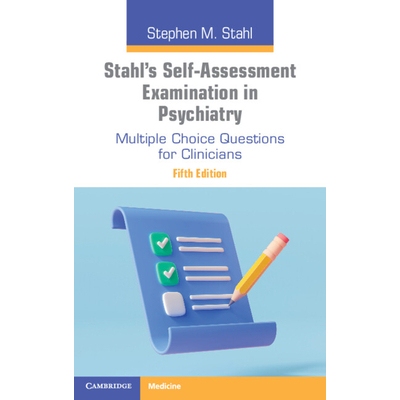 预订 Stahl’s Self-Assessment Examination in Psychiatry Multiple Choice Questions for Clinicians 斯塔尔精神病学自我评估