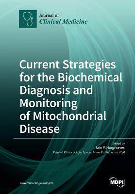 [预订]Current Strategies for the Biochemical Diagnosis and Monitoring of Mitochondrial Disease 9783038972402